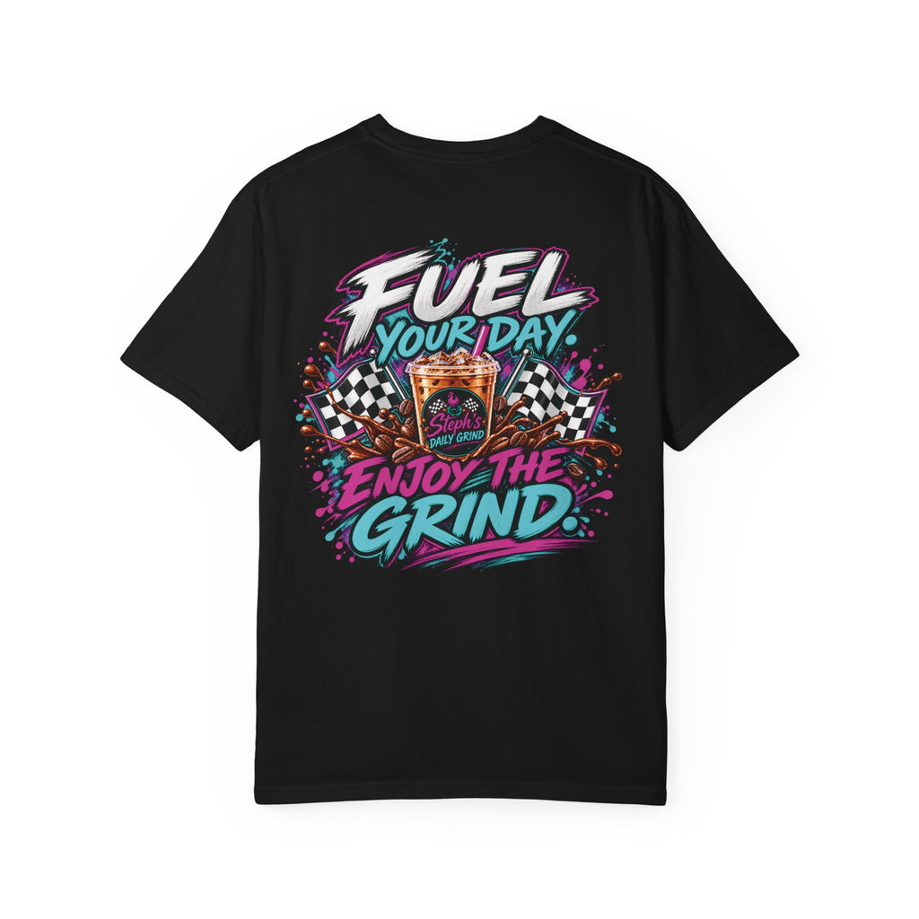 Steph's Daily Grind | Fuel Your Day, Enjoy the Grind Graphic Tee